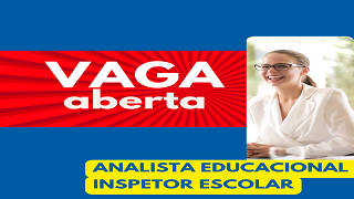 Vagas disponíveis para analista educacional – Inspeção escolar